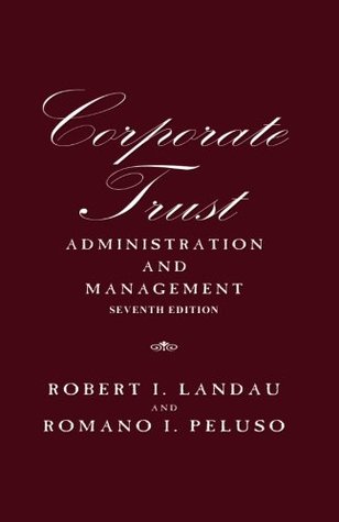 Read Corporate Trust Administration and Management - Robert I. Landau file in PDF
