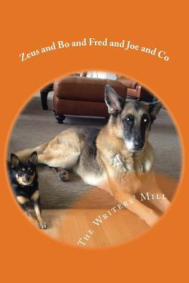 Read Zeus and Bo and Fred and Joe and Co: A collection of animal writings from the Writers' Mill - Sheila Deeth | PDF