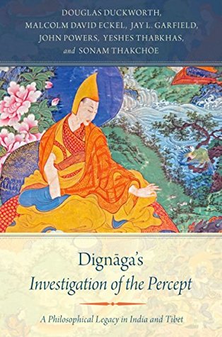 Read Online Dignaga's Investigation of the Percept: A Philosophical Legacy in India and Tibet - Douglas Duckworth file in PDF