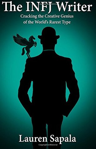 Read Online The INFJ Writer: Cracking the Creative Genius of the World's Rarest Type - Lauren Sapala | PDF
