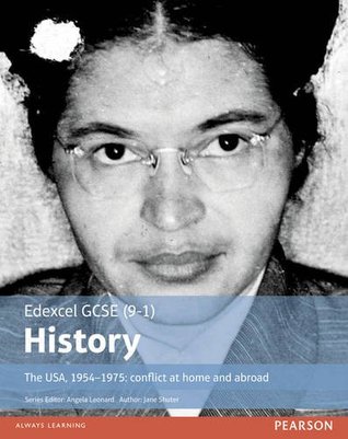 Read Online Edexcel GCSE (9-1) History the USA, 1954-1975: Conflict at Home and Abroad Student Book (EDEXCEL GCSE HISTORY (9-1)) - Jane Shuter | ePub