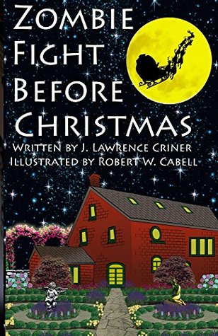 Download Zombie Fight Before Christmas: Who tastes naughty and who tastes nice - J. Lawrence Crinter file in PDF