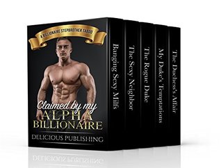 Read Erotica: Claimed by my Alpha Billionaire (A Menage, BBW, Threesome Story Collection) (A Menage, BBW, Threesome Story Collection) - Delicious Publishing | ePub