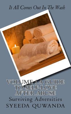 Read Online It All Comes Out in the Wash: A Guide to Self-Love After Abuse - Syeeda Quwanda | ePub