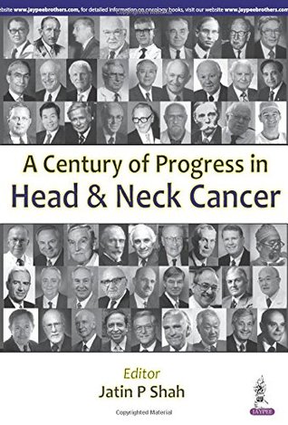 Download A Century of Progress in Head and Neck Cancer - Jatin P. Shah | ePub