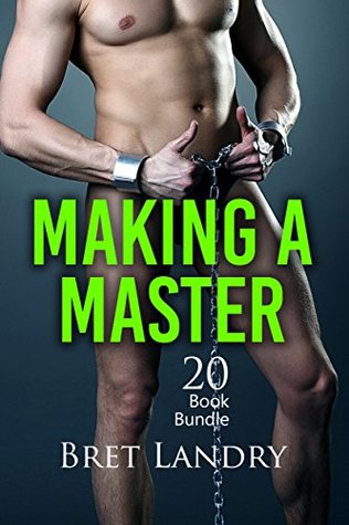 Read Erotica: Making A Master (New Adult Romance Bundle)(Erotic Sex Taboo Box Set) - Bret Landry file in PDF