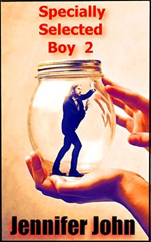 Read Online Specially Selected Boy 2: A Quirky, Offbeat, Addictive Femdom Erotic Fantasy - Jennifer John | PDF