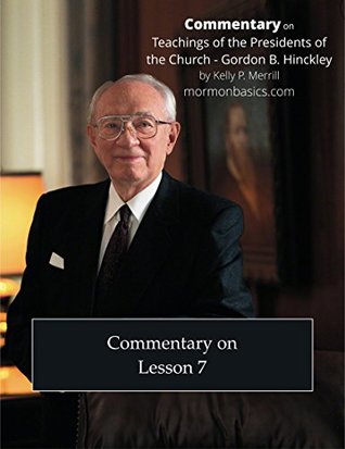 Read 2017 Commentary on Lesson 7 - Gordon B. Hinckley - Kelly Merrill file in PDF