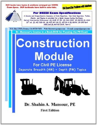 Full Download Construction Module for Civil PE License: Breadth (AM) and Depth (PM) Topics - Dr. Shahin A. Mansour | ePub