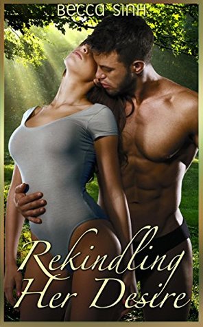 Full Download Rekindling Her Desire: Book 7 of 'The Hazard Chronicles' - Becca Sinh file in ePub