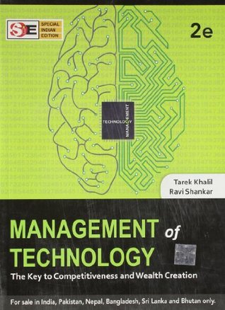 Read Online Management of Technology: the Key to CompetITiveness and Wealth Creation - Tarek Khalil | ePub