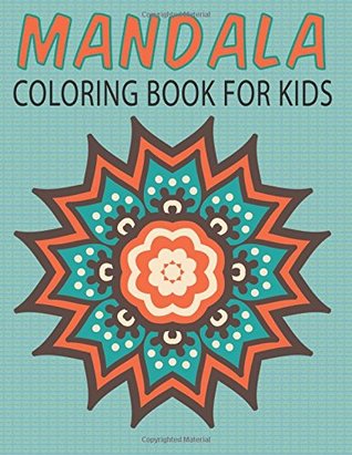 Full Download Mandalas Coloring Book for Kids: Kids First Mandalas - Beginners Mandalas: Volume 14 (Kids Colouring Books) - Neil Masters | PDF