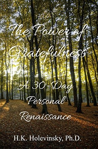 Full Download The Power of Gratefulness, A 30-Day Personal Renaissance - H.K. Holevinsky file in ePub
