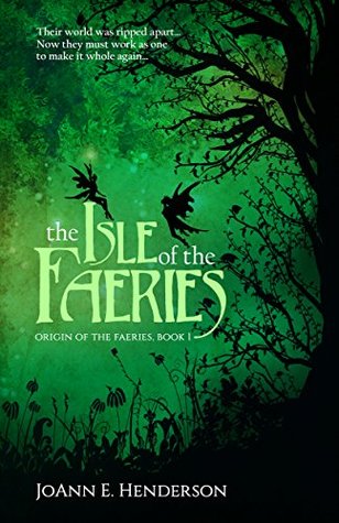 Download Isle of Faeries (Orign of the Faeries Book 1) - JoAnn E. Henderson | ePub