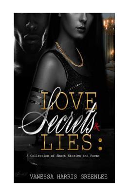 Download Love Secrets and Lies: A collection of Poems and Short Stories - Vanessa Harris-Greenlee file in ePub