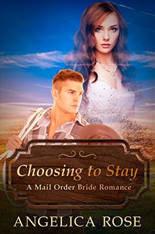 Download Choosing to Stay (Sweet and Clean Inspirational Christian Romance Short Stories #5) - Angelica Rose | PDF