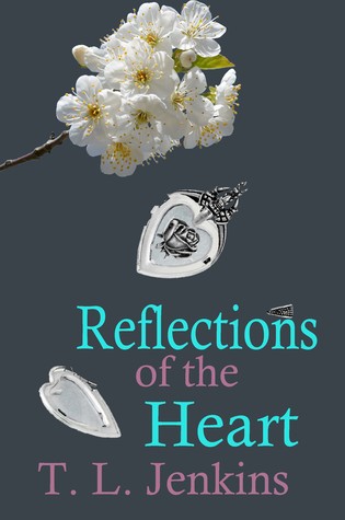 Download Reflections of the Heart (Tears of the Dragon, #2) - T.L. Jenkins | ePub
