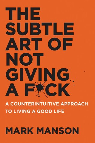 Download The Subtle Art of Not Giving a F*ck: A Counterintuitive Approach to Living a Good Life - Mark Manson file in ePub