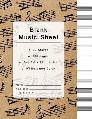 Full Download Blank Music Sheet: Music Manuscript Paper, Staff Paper, Musicians Notebook 12 Staves, 8.5 X 11, A4, 100 Pages -  | ePub