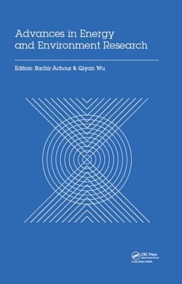 Full Download Advances in Energy and Environment Research: Proceedings of the International Conference on Advances in Energy and Environment Research (Icaeer2016), Guangzhou City, China, August 12-14, 2016 - Bachir Achour file in ePub