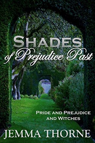 Download Shades of Prejudice Past: Pride and Prejudice and Witches (Lizzy Bennet Ghost Hunter Book 5) - Jemma Thorne | ePub