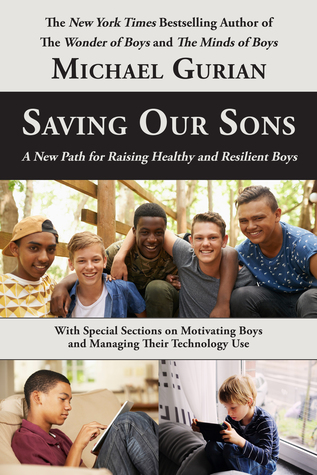 Download Saving Our Sons: A New Path for Raising Healthy and Resilient Boys - Michael Gurian | ePub