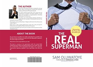 Full Download The Real Superman: Discovering the Power that lies within you - Sam Oluwatoye | ePub