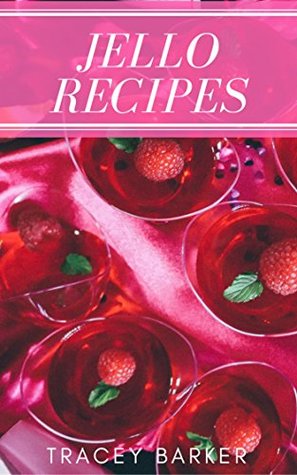 Full Download Jello Recipes : Best 50 Delicious of Bacon Recipes Book (Jello Recipes, Jello Shot Recipe Book, Jello Shots Recipe Book, Jello Cookbook, Jello Shot Cookbook) (Tracey Barker Cookbooks No.2) - Tracey Barker | ePub