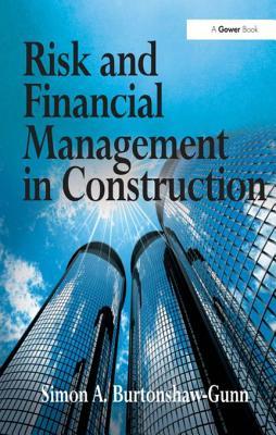 Read Risk and Financial Management in Construction - Simon A. Burtonshaw-Gunn | ePub