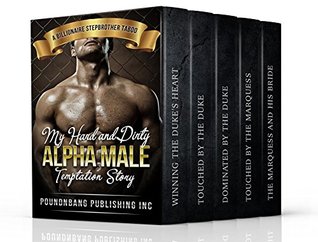 Read Online Erotica: My Hard and Dirty Alpha Male Temptation Story (A Menage, BBW, Threesome Story Collection) (A Stepbrother Taboo, MMF, New Adult (Hot Romance Collection Series)) - PoundnBang Publishing Inc file in PDF