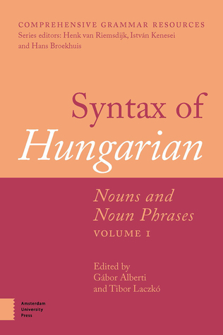 Download Syntax of Hungarian: Nouns and Noun Phrases, Volume I - Gabor Alberti | ePub