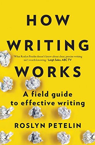 Download How Writing Works: A Field Guide to Effective Writing - Roslyn Petelin | ePub