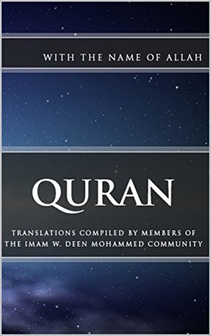 Download Quran: Translations Compiled by Members of the Imam W.D. Mohammed Community - A.L. Bilal Muhammad et al. file in ePub