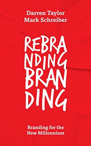 Read Rebranding Branding: Branding for the New Millennium - Darren Taylor file in ePub