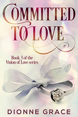 Download Committed to Love (The Vision Of Love Series Book 3) - Dionne Grace file in PDF