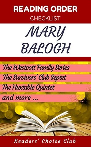 Download Reading order and checklist: Mary Balogh - Series read order: The Westcott Family Series, The Survivors' Club Septet, The Huxtable Quintet and all other series! - Readers' Choice Club | ePub
