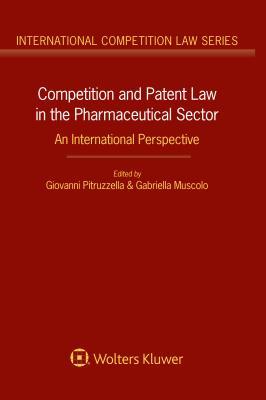 Read Competition and Patent Law in the Pharmaceutical Sector: An International Perspective - Gabriella Muscolo | ePub