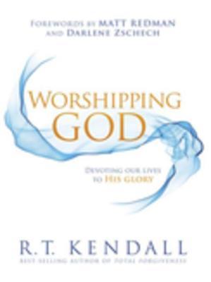 Download Worshipping God: Devoting Our Lives to His Glory - R.T. Kendall file in PDF