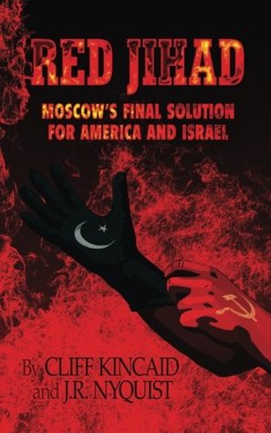 Read Red Jihad: Moscow's Final Solution for America and Israel - Cliff Kincaid | PDF