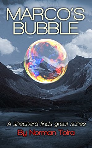 Download Marco's Bubble: A shepherd finds great riches - Norman Tolra file in ePub