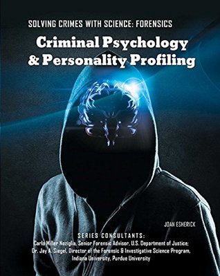 Full Download Criminal Psychology & Personality Profiling (Solving Crimes With Science: Forensics) - Joan Esherick | PDF