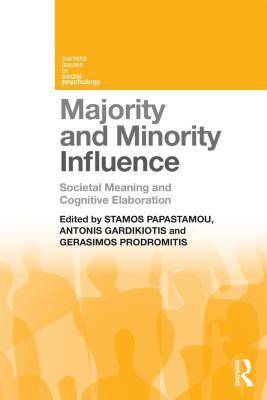 Full Download Majority and Minority Influence: Societal Meaning and Cognitive Elaboration - Stamos Papastamou file in ePub