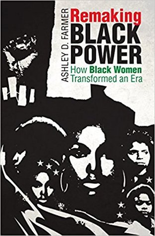 Download Remaking Black Power: How Black Women Transformed an Era - Ashley D. Farmer file in ePub