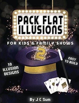 Read Online Pack Flat Illusions for Kids & Family Shows 2 - J C Sum file in PDF