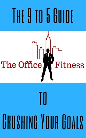 Download The Office Fitness Guide to Crushing Your Goals - H Attié file in ePub