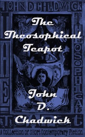 Read The Theosophical Teapot (short story remix by DJ Ripper) - John D. Chadwick | ePub