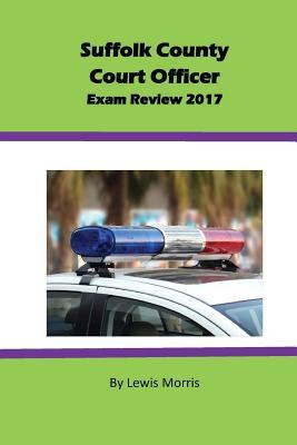 Download Suffolk County Court Officer Exam Review 2017 - Lewis Morris file in PDF
