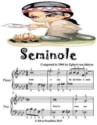Read Online Seminole - Easiest Piano Sheet Music Junior Edition - Silver Tonalities | PDF