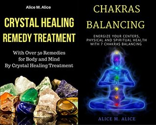 Full Download 2 EBooks Bundle Packs: Crystal Gemstones Healing Remedy Treatment:With Over 50 Remedies for Body and MInd by Crystal Healing Treatment: 7 Chakras Balancing - Alice M. Alice file in ePub