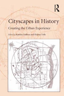 Read Online Cityscapes in History: Creating the Urban Experience - Helena Toth file in PDF
